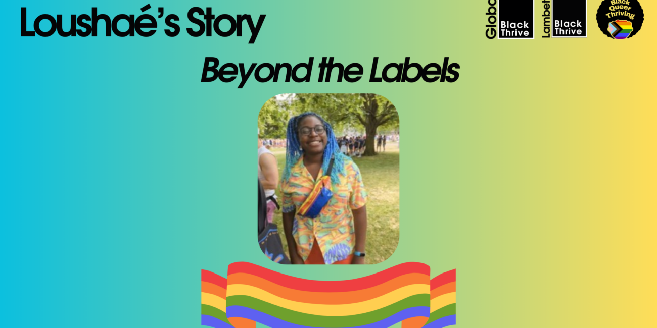 Beyond the Labels: Loushaé's Story